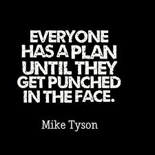 Everybody Has A Plan Until They Get Punched In The Face Mike Tyson Boksen