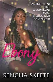 Ebony (An Arrangement #1) by Sencha Skeete | Goodreads