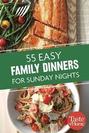 55 Simple Sunday Suppers Easy Sunday Dinner Easy Family Dinners Sunday Dinner Recipes