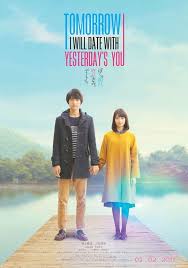 Boku Wa Ashita Kinou No Kimi To Date Suru Eng Sub Tomorrow I Will Date With Yesterday S You Japanese Movies Yesterday Movie Japanese Movie