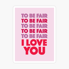 3 pcs valentines day card i love you card handmade with real wood; To Be Fair I Love You Letterkenny Greeting Card By Sunnylemonader Redbubble