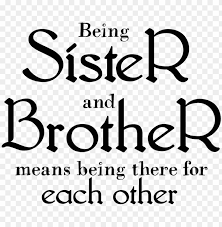 Simply do online coloring for summer holidays with my brother coloring pages directly from your gadget, support for ipad, android tab or using our web feature. Sibling Quotes Brother Little Brother Quotes I Love Importance Of A Brother Quotes Png Image With Transparent Background Toppng