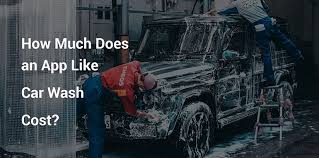 How much does a bp car wash cost? How Much Does It Cost To Develop On Demand Car Wash App