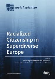 PDF) Racialized Citizenship in Superdiverse Europe. Special Issue Published  in Social Sciences
