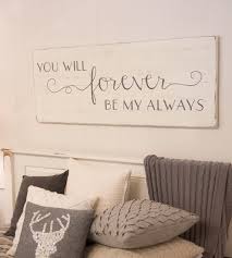 Maybe you would like to learn more about one of these? Bedroom Wall Decor You Will Forever Be My Always Sign Wood Etsy Master Bedroom Wall Decor Wall Decor Bedroom Home Decor Bedroom