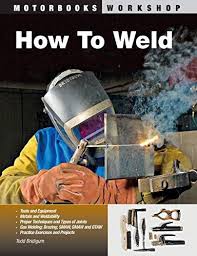Epub Free How To Weld Motorbooks Workshop Pdf Download Free Epub Mobi Ebooks In 2020 Free Ebooks Ebook Pdf Ebook