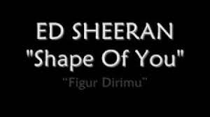Shape of you originally perfomed by ed sheeran — junta. Makna Melodi Terjemahan Lagu Ed Sheeran Shape Of You