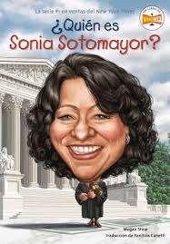 ¿Quién es Sonia Sotomayor? (¿Quién fue?) (Spanish Edition): Stine, Megan,  Who HQ, Putra, Dede, Canetti, Yanitzia: 9780593522660: Amazon.com: Books