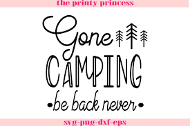 Download Gone Camping Svg Png Dxf Eps Camp Design 699535 Svgs Design Bundles