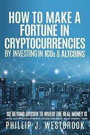 And if bitcoin as the bellwether of cryptocurrency is speculation, any other cryptocurrency you hold should be seen as even more speculative. Amazon Com How To Make A Fortune In Cryptocurrencies By Investing In Ico S Altcoins Go Beyond Bitcoin To Where The Real Money Is Initial Coin Offerings Ethereum Litecoin Ripple Dash Zcash Monero