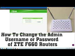 Enter the zte default username and password. How To Change The Admin Username Or Password Of Zte F660 Routers Youtube