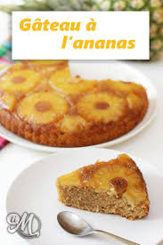 Gateau A L Ananas Recette Gateau Ananas Alimentation Idee Recette