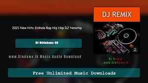 Rappers are products of different environments and attitudes. 2021 New Hits Sinhala Rap Hip Hop Dj Nonstop Dj Dilikshana Gd Dj Remix Download Mp3 Sinduwa Lk