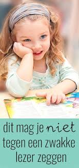 Dit Mag Je Niet Tegen Een Zwakke Lezer Zeggen Klas Van Juf Linda Leren Lezen Kinderen Bibliotheek Lezen
