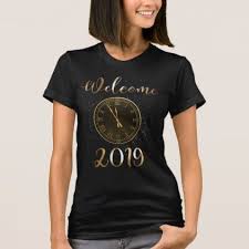 Welcome 2019 New Year 39 S Eve Party Women 39 S T Shirt New Years Eve Happy New Year Holiday Diy Party Party Shirts New Year S Eve 2019 T Shirts For Women