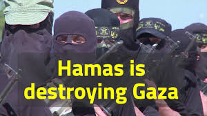 Sadly these extreme terrorists are hugely popular. Hamas Is Destroying Gaza Youtube