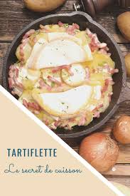 Comment Reussir La Cuisson De La Tartiflette Tartiflette Recettes De Cuisine Recette Legumes Thermomix