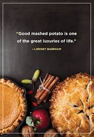 We have collected all of them and made stunning potatoes wallpapers & posters out of those quotes. 73 Best Thanksgiving Quotes Happy Thanksgiving Toast Ideas