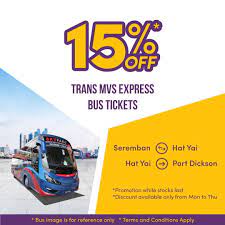 Enjoy A Discount Of Up To 15 For All Bus Tickets By Trans Mvs Express From Monday To Thursday Every Week Travel From Bus Tickets Seremban Express Bus