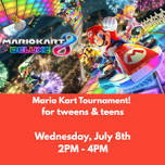 Mario Kart Tournament (Tweens and Teens)