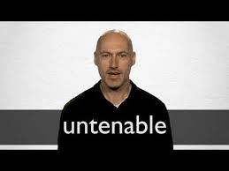 Untenable Definition And Meaning Collins English Dictionary
