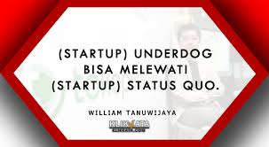 Jump to navigation jump to search. Kata Kata William Tanuwijaya Toko Pedia Kumpulan Motivasi Inspiratif Dari Seorang Ceo Muda