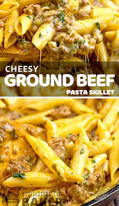 Cheesy Ground Beef Pasta Skillet Ground Beef Pasta Beef Casserole Recipes Beef Pasta Recipes