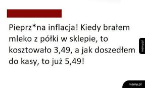 Chociaż rafał może powiedzieć „a nie mówiłem? ;) (ale z drugiej strony jeśli chodzi o. Inflacja Memy Pl