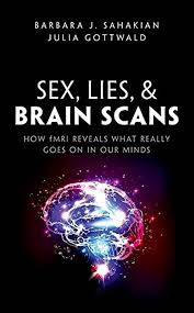 Sex, Lies, and Brain Scans: How fMRI reveals what really goes on in our  minds: 9780198752882: Medicine & Health Science Books @ Amazon.com