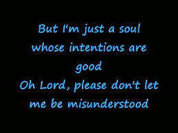 The Animals Don T Let Me Be Misunderstood Lyrics The Animals Don T Let Me Be Misunderstood With Lyrics Hd Misunderstood Lyrics Heart Songs Lyrics