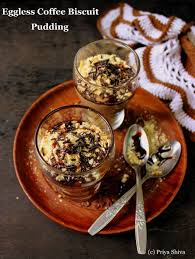 Eggless Coffee Biscuit Pudding Priya Kitchenette Recipe Biscuit Pudding Coffee Biscuits Pudding Recipes