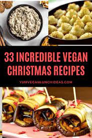 These Incredible Vegan Christmas Recipes Are Everything You Ll Need As Far As Christ Vegan Christmas Recipes Vegetarian Christmas Recipes Vegan Holiday Recipes