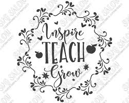 Download Inspire Teach Grow Wreath Custom Diy Teacher Appreciation Gift Back To School Cutting File In Svg