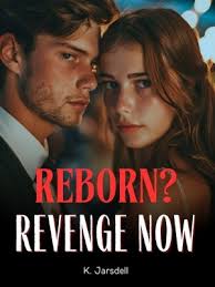 reborn girl s revenge Books and Novels Read for Free