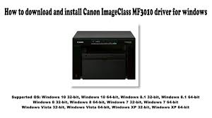 Scan documents up to 8.5 x 11 (letter) sizes and auto convert to. How To Download And Install Canon Imageclass Mf3010 Driver Windows 10 8 1 8 7 Vista Xp Youtube