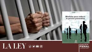 Prisión preventiva es un término alternativo para detención preventiva. Que Ha Dicho La Cidh Sobre El Uso De La Prision Preventiva En El Peru La Ley El Angulo Legal De La Noticia