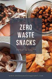 Zero Waste Snacks Ideas The Do Something Project Food Waste Reduce Food Waste Snacks