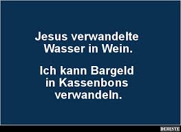 Jesus Verwandelte Wasser In Wein Lustige Bilder Sprüche Witze