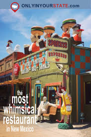 The Most Whimsical Restaurant In New Mexico Belongs On Your Bucket List Travel New Mexico New Mexico Road Trip Mexico Restaurants