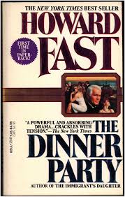 Daniel james brown (goodreads author) 4.21 avg rating — 13,890 ratings. The Dinner Party By Howard Fast Paperback 1987 From Irolita Books Sku 1049
