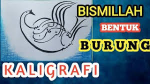 6 kaligrafi unik dan lucu. Kaligrafi Bismillah Bentuk Burung Youtube