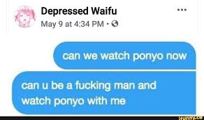 Starring:tomoko yamaguchi, kazushige nagashima, yuki amami. W Depressed Waifu Lla May 9 At 4 34 Pm 8 Can We Watch Ponyo Now Can U Be A Fucking Man And Watch Ponyo With Me Ifunny