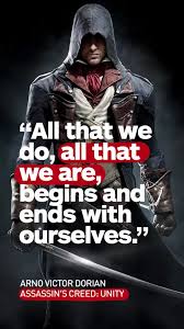 Assassins Creed Arno Quote Assassins Creed Assassins Creed Quotes Assassins Creed Unity Arno