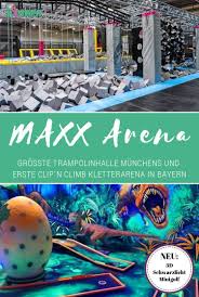 Maxx Arena Kirchheim In 2020 Das Abenteuer Wartet Ausflug Ausflugsziele Munchen