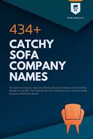 One thing that can complement a good name is its subsequent domain name. 469 Very Catchy Sofa Company Names Thebrandboy Com
