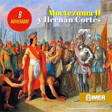 16 de agosto de 1519 hernán cortés (no) quemó las naves (ver en efemérides cv). 8 De Noviembre De 1519 Se Encuentran Por Primera Vez Moctezuma Ii Y Hernan Cortes Imer