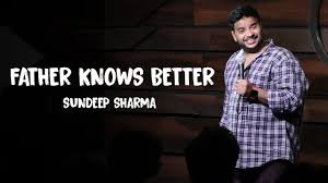 Sundeep Sharma Stand-up -Father Knows Better This video is my tribute to my  late father Shri Hariom Sharma an honest and upr…