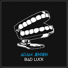 Adam Jensen Bad Luck Lyrics Genius Lyrics