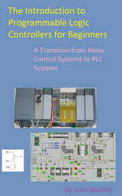 Introduction To Plc Programming For Beginners Programmable Logic Controllers Plc Programming Control System