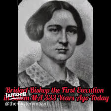 Remembering Bridget Bishop: The First Salem Witch Execution